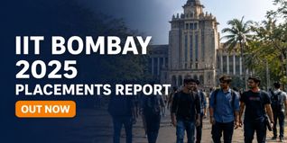 IIT Bombay Placements 2025 Report Out; 260 PPOs, 65 International Offers, Average Salary Up 10%